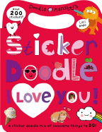 Sticker Doodle I Love You: Awesome Things to Do, with Over 200 Stickers