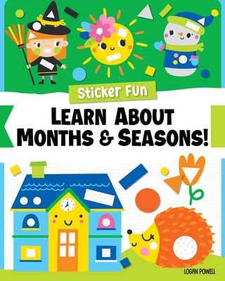 Sticker Fun: Learn about Months & Seasons! - Powell, Logan