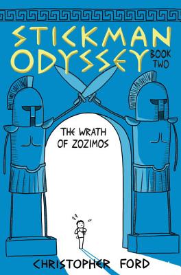 Stickman Odyssey, Book Two: The Wrath of Zozimos - Ford, Christopher