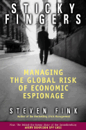 Sticky Fingers: Managing the Global Risk of Economic Espionage