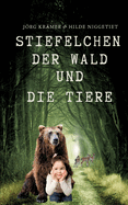 Stiefelchen, der Wald und die Tiere