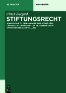 Stiftungsrecht: Kommentar Zu Den  80-88 Bgb Sowie Den Landesstiftungsgesetzen in Systematisch-Synoptischer Darstellung