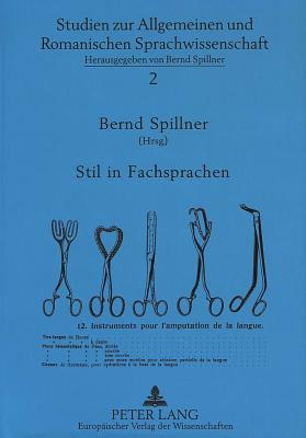 Stil in Fachsprachen - Spillner, Bernd (Editor)