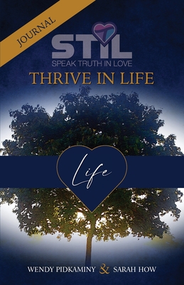 STIL Thrive In Life Journal - Pidkaminy, Wendy, and How, Sarah
