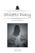 Stiletto Diary: Jessika's Memoirs