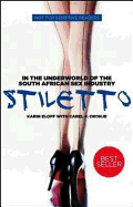 Stiletto: In the Underworld of the South African Sex Industry