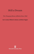 Still a Dream: The Changing Status of Blacks Since 1960 - Levitan, Sar a, and Johnston, William B, and Taggart, Robert, PhD