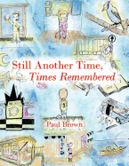Still Another Time, Times Remembered - Brown, Paul