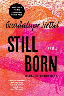 Still Born - Nettel, Guadalupe, and Harvey, Rosalind (Translated by)