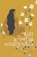 Still Growing Wildflowers