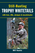 Still-Hunting for Trophy Whitetails