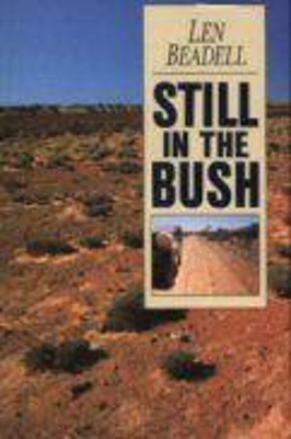 Still in the Bush - Beadell, Len