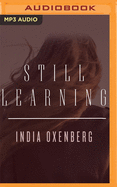 Still Learning: A Memoir