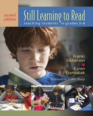 Still Learning to Read: Teaching Students in Grades 3-6 - Sibberson, Franki, and Szymusiak, Karen