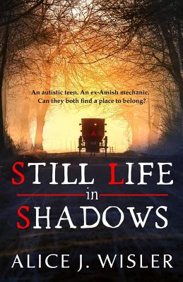 Still Life in Shadows - Wisler, Alice J