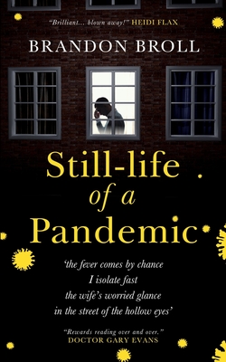 Still-life of a Pandemic - Broll, Brandon