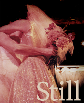 Still Life: Photographs & Love Stories - Sterlin, Kate, and Thompson, Tessa (Afterword by), and Aftab, Arooj