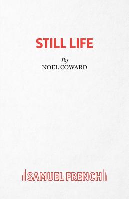Still Life: Play - Coward, Noel