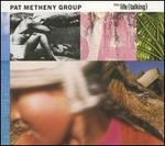 Still Life (Talking) - Pat Metheny Group