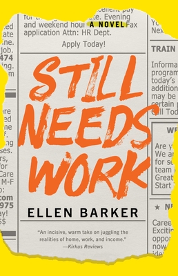 Still Needs Work - Barker, Ellen