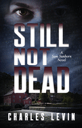 Still Not Dead: A Sam Sunborn Novel