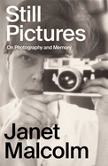 Still Pictures: On Photography and Memory