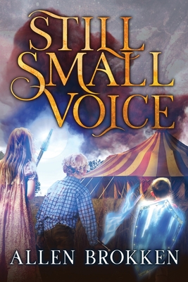 Still Small Voice: A Towers of Light family read aloud - Brokken, Allen, and Loriann, Weldon (Cover design by)