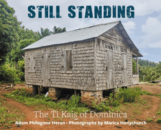 Still Standing: The ti kai of Dominica