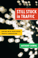 Still Stuck in Traffic: Coping with Peak-Hour Traffic Congestion