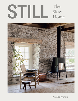 Still: The Slow Home - Walton, Natalie