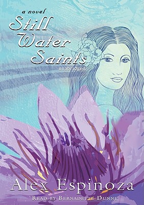 Still Water Saints - Espinoza, Alex, and Dunne, Bernadette (Read by)