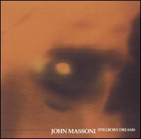Stillborn Dreams - John Massoni