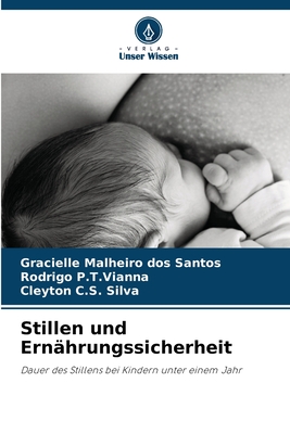 Stillen und Ern?hrungssicherheit - Malheiro Dos Santos, Gracielle, and P T Vianna, Rodrigo, and C S Silva, Cleyton