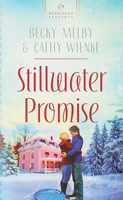 Stillwater Promise - Melby, Becky, and Wienke, Cathy