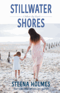 Stillwater Shores: A Stillwater Bay Prequel