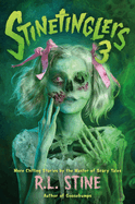 Stinetinglers 3: More Chilling Stories by the Master of Scary Tales