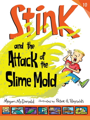 Stink and the Attack of the Slime Mold - McDonald, Megan