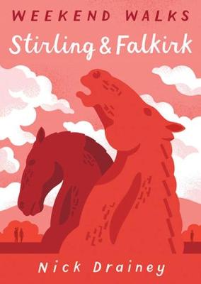 Stirling & Falkirk: Weekend Walks - Drainey, Nick