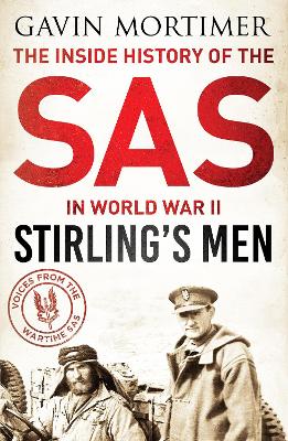 Stirling's Men: The Inside History of the SAS in World War II - Mortimer, Gavin