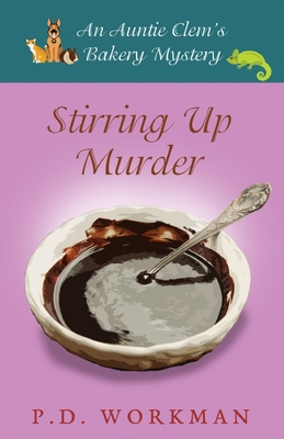 Stirring Up Murder - Workman, P D