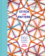 Stitch & Pattern: Design and Technique for Pattern Textile Art