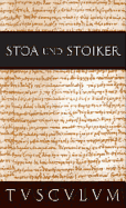 Stoa Und Stoiker: 2 Bande. Griechisch - Lateinisch - Deutsch