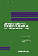 Stochastic Analysis and Related Topics VI: Proceedings of the Sixth Oslo--Silivri Workshop Geilo 1996