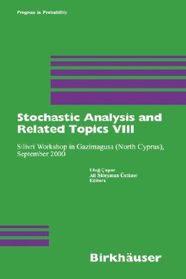 Stochastic Analysis and Related Topics VIII - Capar, Ulug (Editor), and stnel, A S (Editor)