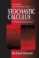 Stochastic Calculus: A Practical Introduction