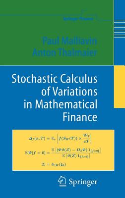 Stochastic Calculus of Variations in Mathematical Finance - Malliavin, Paul, and Thalmaier, Anton