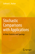 Stochastic Comparisons with Applications: In Order Statistics and Spacings