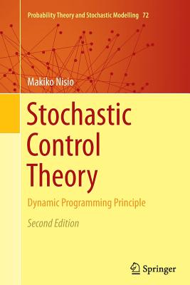 Stochastic Control Theory: Dynamic Programming Principle - Nisio, Makiko
