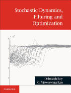 Stochastic Dynamics, Filtering and Optimization