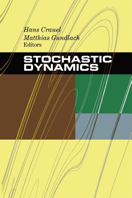 Stochastic Dynamics - Crauel, Hans (Editor), and Gundlach, Matthias (Editor)